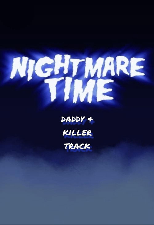 Póster de Nightmare Time: Daddy & Killer Track