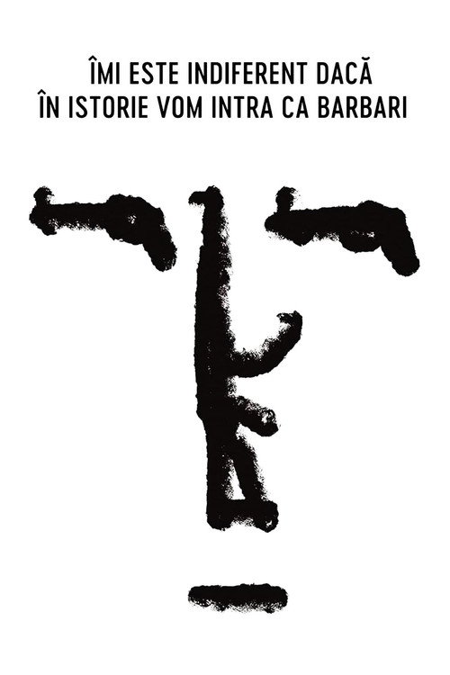 Póster de Îmi este indiferent dacă în istorie vom intra ca barbari