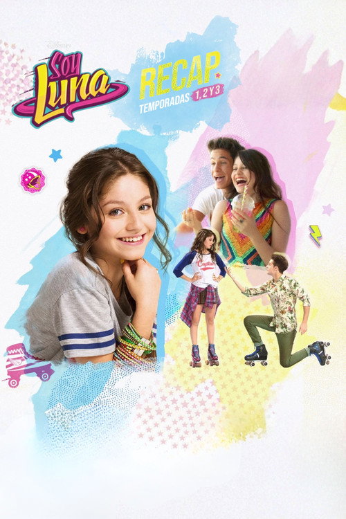 Póster de Soy Luna: Recap Temporadas 1, 2 y 3