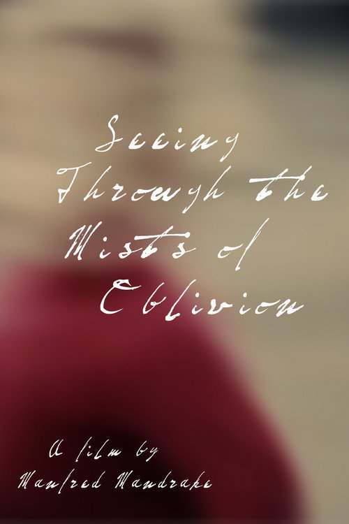 Póster de Seeing Through the Mists of Oblivion