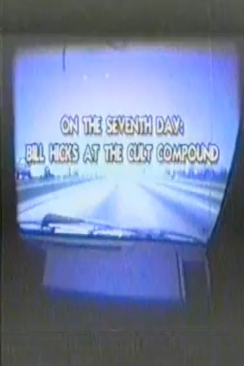 Póster de On The Seventh Day - Bill Hicks At The Cult Compound