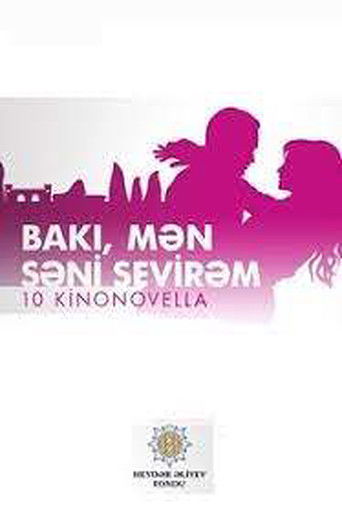 Póster de Bakı, Mən Səni Sevirəm