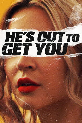 Póster de He's Out to Get You
