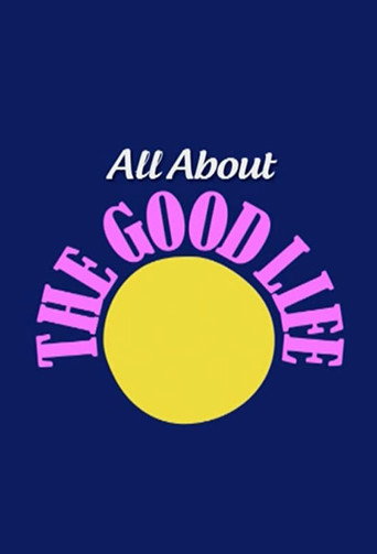 Póster de All About The Good Life