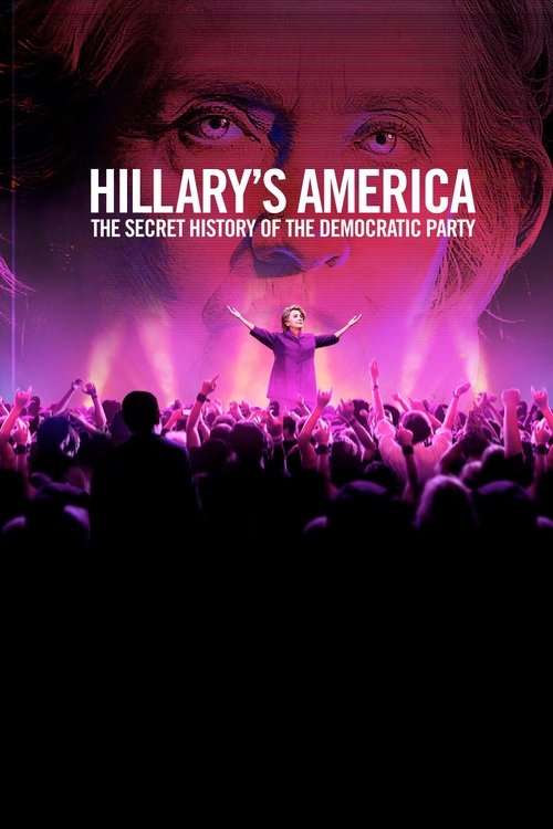 Póster de Hillary's America: The Secret History of the Democratic Party