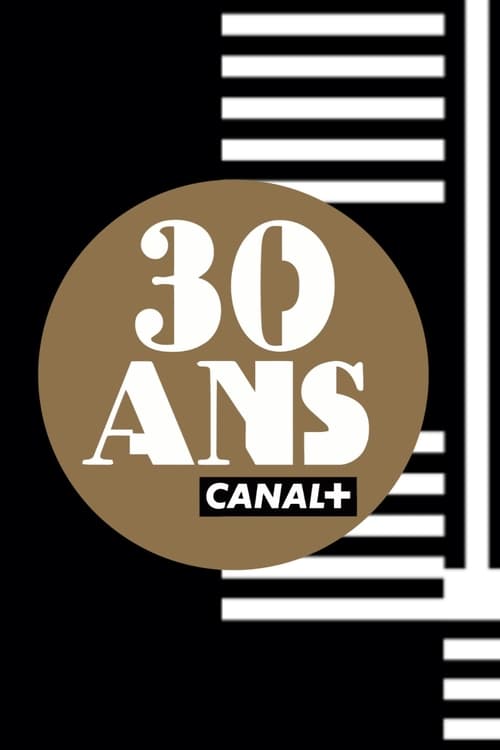 Póster de La Soirée anniversaire des 30 ans de Canal+