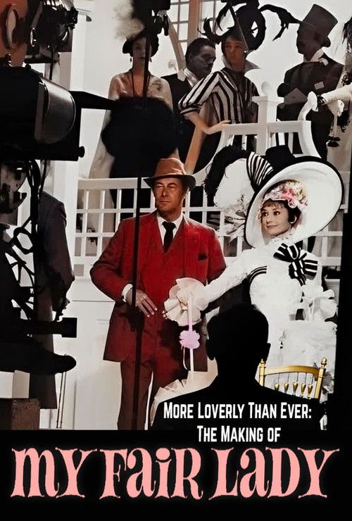 Póster de More Loverly Than Ever: The Making of 'My Fair Lady'