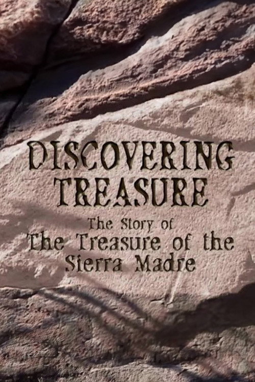 Póster de Discovering Treasure: The Story of 'The Treasure of the Sierra Madre'