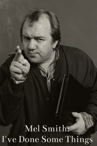 Póster de Mel Smith: I've Done Some Things