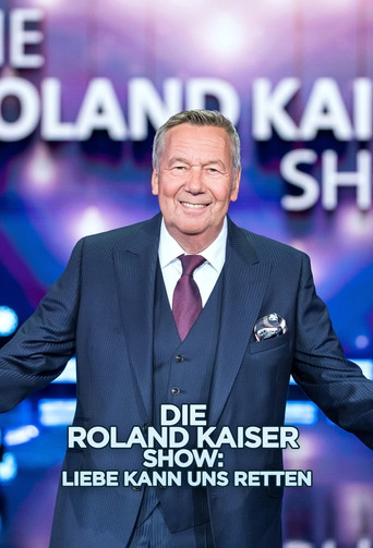 Póster de Die Roland Kaiser Show: Liebe kann uns retten