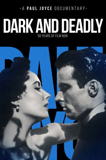 Póster de Dark and Deadly: Fifty Years of Film Noir