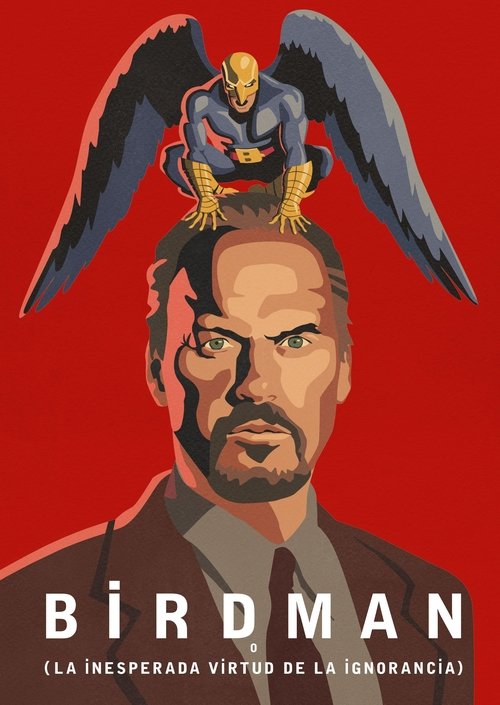 Póster de Birdman o (La Inesperada Virtud de la Ignorancia)
