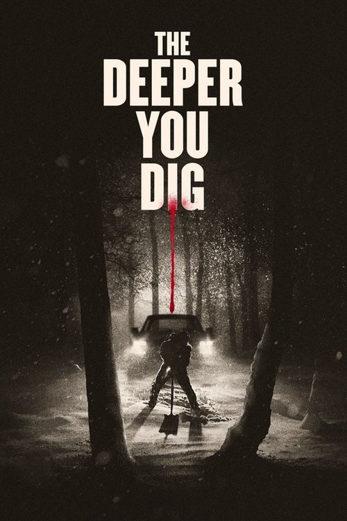 Póster de The Deeper You Dig
