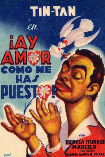 Póster de ¡Ay, amor... cómo me has puesto!