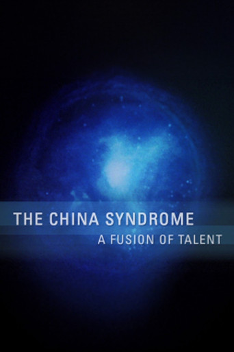 Póster de The China Syndrome: A Fusion of Talent