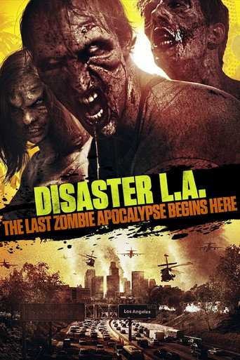 Póster de Disaster L.A.: The Last Zombie Apocalypse Begins Here