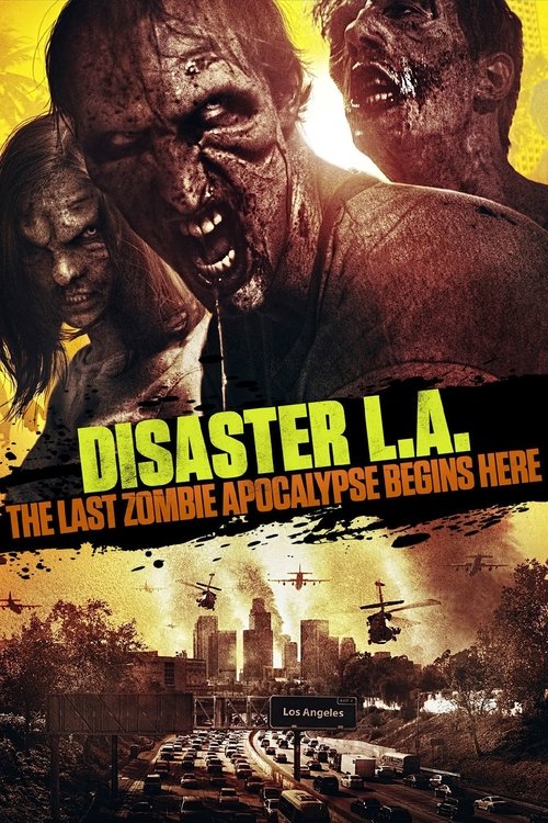 Póster de Disaster L.A.: The Last Zombie Apocalypse Begins Here