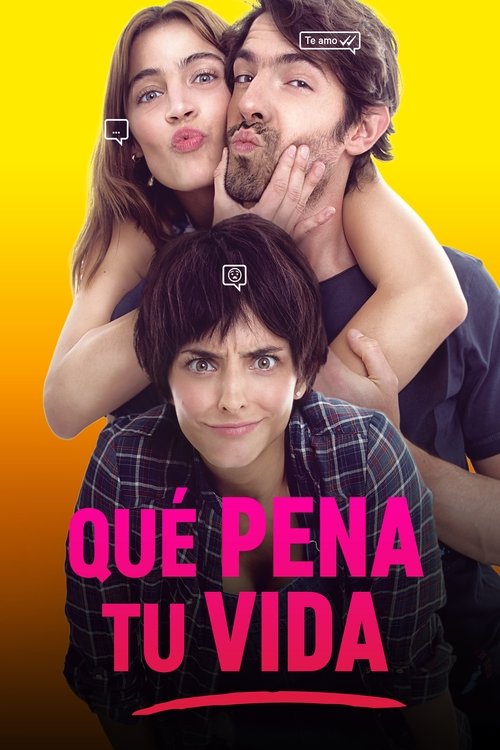 Póster de Qué pena tu vida