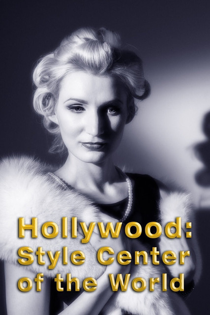 Póster de Hollywood: Style Center of the World