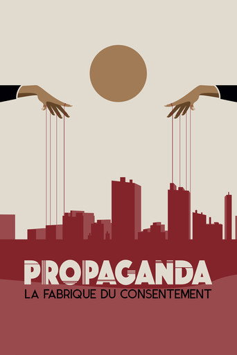 Póster de Propaganda : la fabrique du consentement