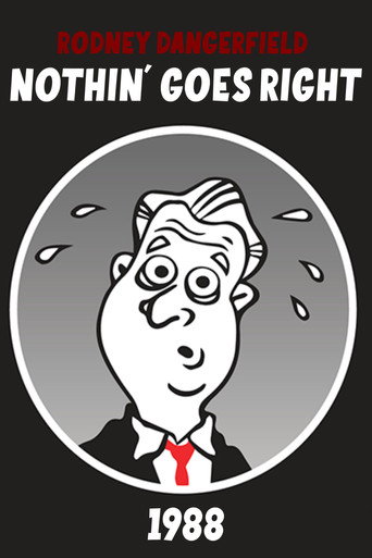 Póster de Rodney Dangerfield: Nothin' Goes Right