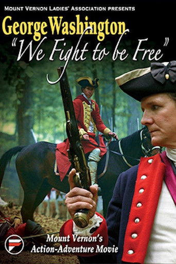 Póster de George Washington: We Fight to Be Free