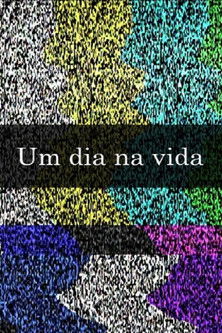 Póster de Um Dia na Vida