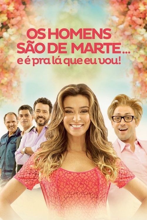 Póster de Os Homens São de Marte... E é pra Lá Que Eu Vou!