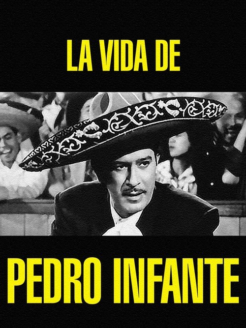 Póster de La vida de Pedro Infante