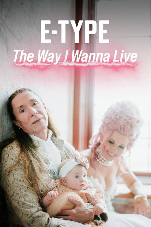 Póster de E-Type: The way I wanna live