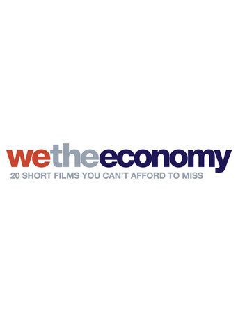 Póster de We the Economy: 20 Short Films You Can't Afford to Miss