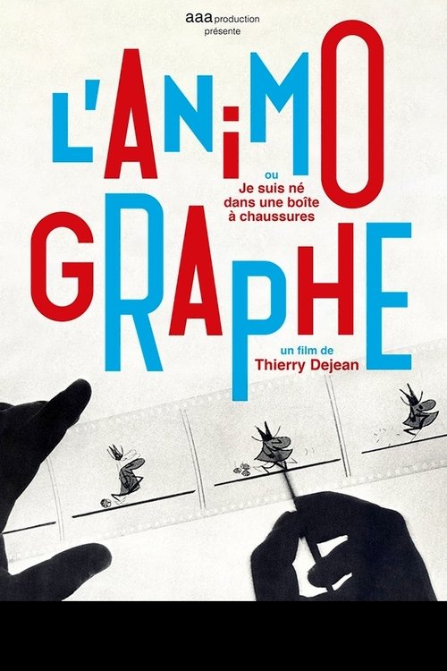 Póster de L'Animographe, ou Je suis né dans une boîte à chaussures