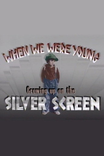 Póster de When We Were Young: Growing Up on the Silver Screen