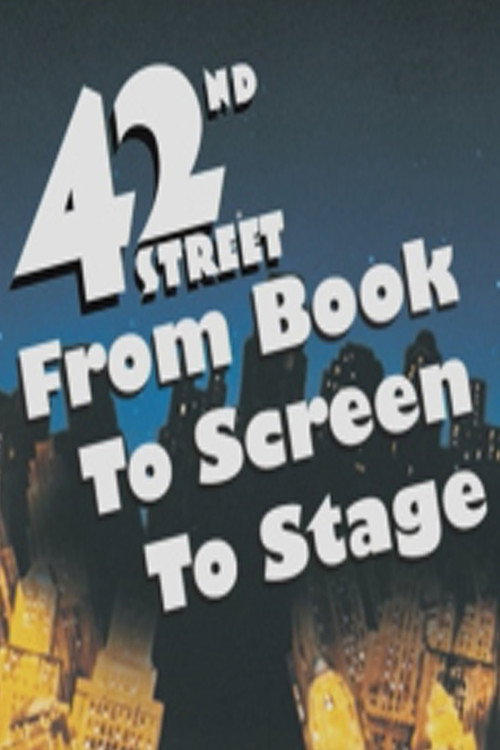 Póster de 42nd Street: From Book to Screen to Stage