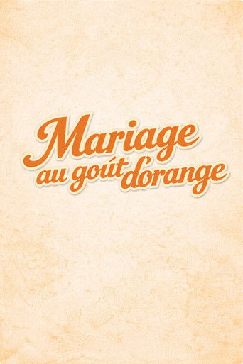 Póster de Mariage au goût d'orange