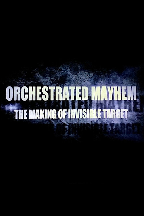 Póster de Orchestrated Mayhem: The Making of Invisible Target