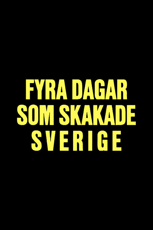 Póster de Fyra dagar som skakade Sverige - Midsommarkrisen 1941