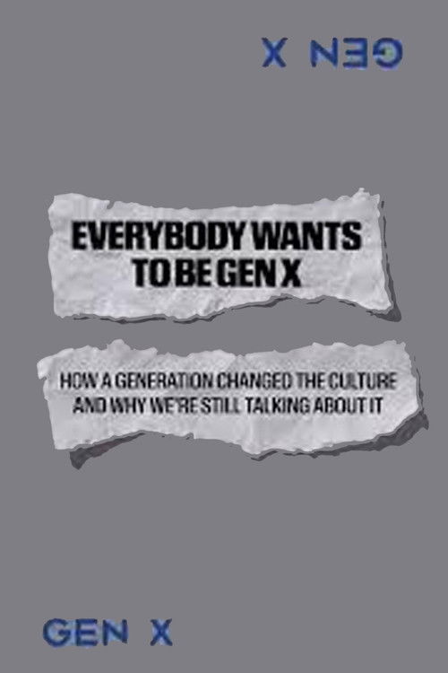 Póster de Everybody Wants to Be Gen X