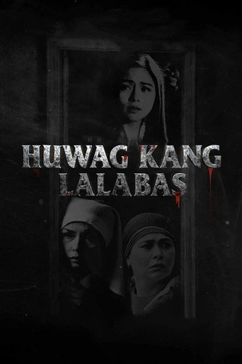 Póster de Huwag Kang Lalabas
