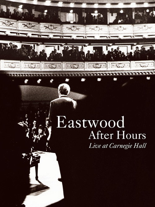 Póster de Eastwood After Hours: Live at Carnegie Hall