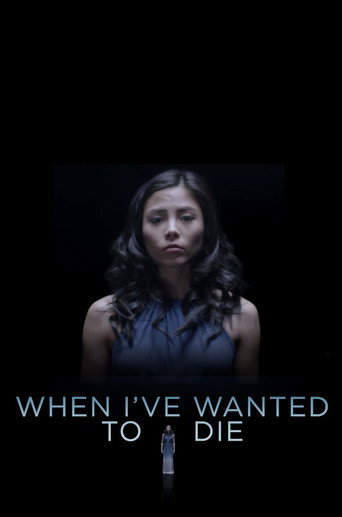 Póster de When I've Wanted To Die