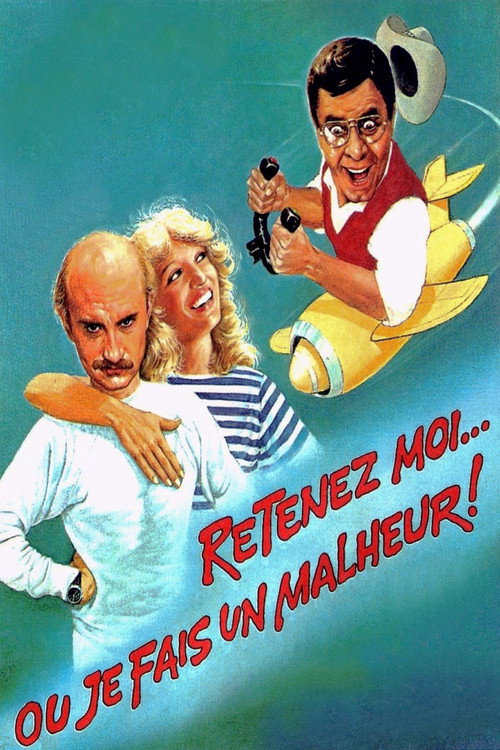 Póster de Retenez-moi... ou je fais un malheur !