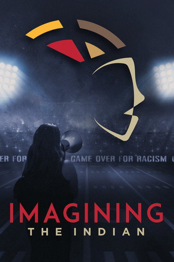 Póster de Imagining the Indian: The Fight Against Native American Mascoting