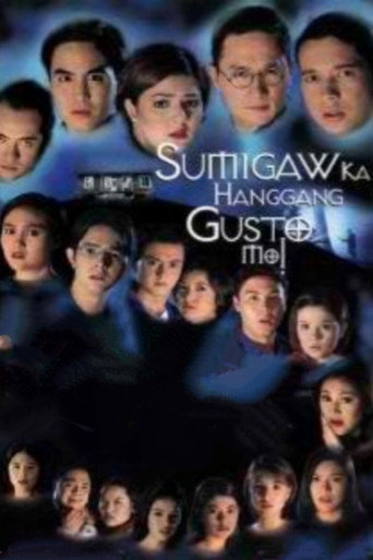 Póster de Sumigaw Ka Hanggang Gusto Mo