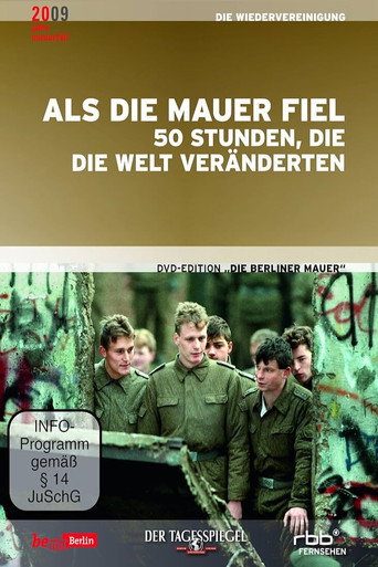 Póster de Als die Mauer fiel: 50 Stunden, die die Welt veränderten