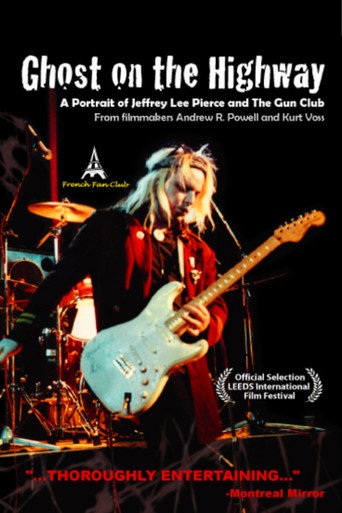 Póster de Ghost on the Highway: A Portrait of Jeffrey Lee Pierce and The Gun Club