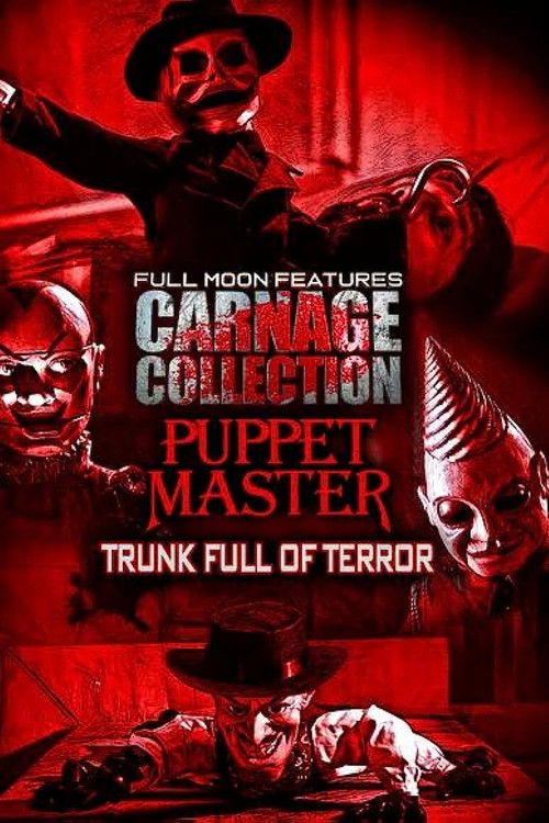 Póster de Carnage Collection - Puppet Master: Trunk Full of Terror