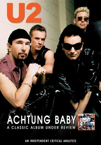 Póster de U2: Achtung Baby: A Classic Album Under Review