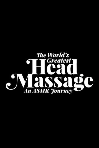 Póster de The World's Greatest Head Massage: An ASMR Journey