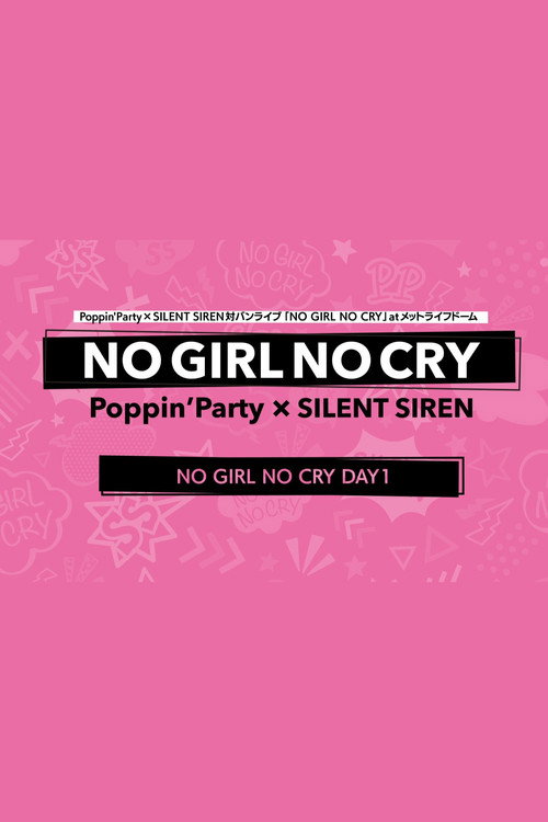Póster de Poppin'Party×SILENT SIREN 対バンライブ「NO GIRL NO CRY」DAY1